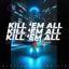 Artwork for Kill 'Em All (Original Mix)