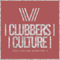 Artwork for Clubbers Culture: Tech House Weapons 3 by Various Artists