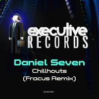 Artwork for Chillhouts (Fracus Remix) by Daniel Seven