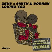 Artwork for Loving You (On Deck & skemaddox Remix) by Zeus