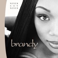 Artwork for Never Say Never by Brandy