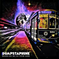 Artwork for Where Do We Go From Here by Dumpstaphunk