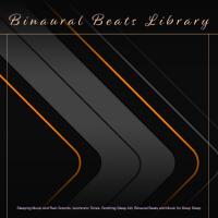 Artwork for Binaural Beats Library: Sleeping Music and Rain Sounds, Isochronic Tones, Soothing Sleep Aid, Binaural Beats and Music for Deep Sleep by Binaural Beats Library