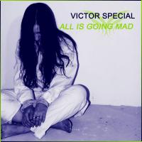 Artwork for All is Going Mad by Victor Special