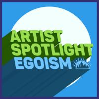 Artwork for Artist Spotlight by Egoism