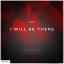 Artwork for I Will Be There (Original Mix)