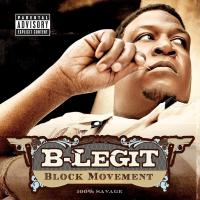 Artwork for Block Movement - 100% Savage by B-Legit