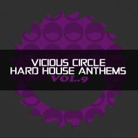 Artwork for Vicious Circle: Hard House Anthems, Vol. 9 by Various Artists