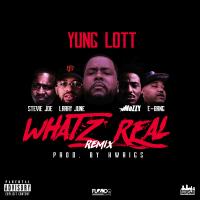 Artwork for Whatz Real (Remix) [feat. Mozzy, Larry June, Stevie Joe & E-Bang] by Yung Lott