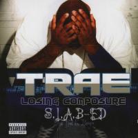 Artwork for Losing Composure (S.L.A.B.ed) by Trae Tha Truth