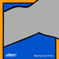 Artwork for Skipping Like A Stone by The Chemical Brothers