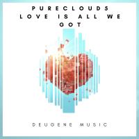 Artwork for Love Is All We Got by Purecloud5