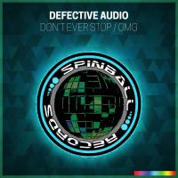 Artwork for Don't Ever Stop / OMG by Defective Audio