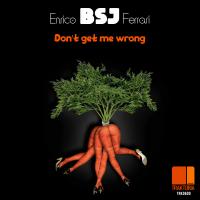 Artwork for Don't Get Me Wrong by Enrico BSJ Ferrari