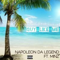 Artwork for Guy Like Me (feat. Minz) by napoleon da legend