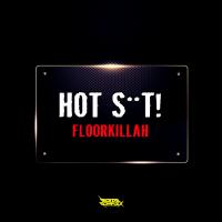 Artwork for Floorkillah EP by Hot Shit!