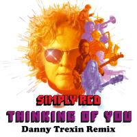 Artwork for Thinking of You (Danny Trexin Remix) by Simply Red