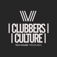 Artwork for Clubbers Culture: Tech House Trends #020 by Various Artists