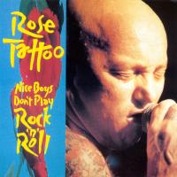 Artwork for Nice Boys Don't Play Rock'n'Roll by Rose Tattoo