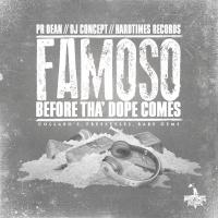 Artwork for Before Tha' Dope Comes by FAMOSO