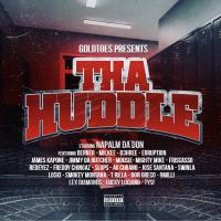 Artwork for Goldtoes Presents: Tha Huddle by Napalm Da Don