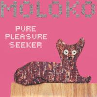 Artwork for Pure Pleasure Seeker by Moloko