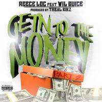 Artwork for Getn' to the Money, Pt. 2 (feat. Wil Guice) by Reece Loc