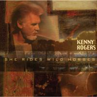 Artwork for She Rides Wild Horses by Kenny Rogers