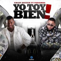 Artwork for Yo Toy Bien (feat. Paramba) by Crazy Design