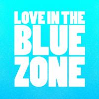 Artwork for Love in the Blue Zone by Montel