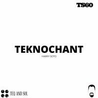 Artwork for TEKNOCHANT by Harry Soto