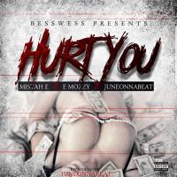 Artwork for Hurt You (feat. E Mozzy & Juneonnabeat) by Mistah E