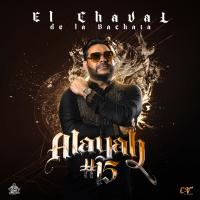 Artwork for ALAYAH #15 by El Chaval de la Bachata