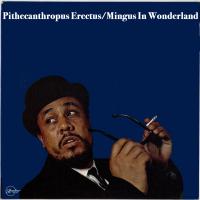 Artwork for Pithecanthropus Erectus/Mingus In Wonderland by Charles Mingus