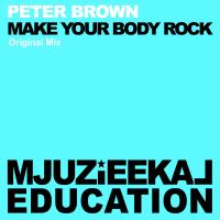 Artwork for Make My Body Rock by Peter Brown