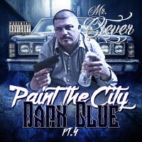 Artwork for Paint the City Dark Blue, Pt. 4 by MR.CLEVER