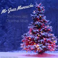 Artwork for The Snowy Jazz Christmas Album by Mr Jazz Manouche