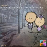 Artwork for Every Goodbye (The Remixes) by SEQU3L