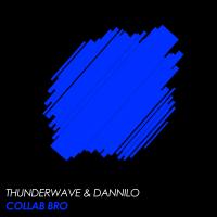 Artwork for Collab Bro by Thunderwave