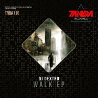 Artwork for Walk EP by DJ Dextro