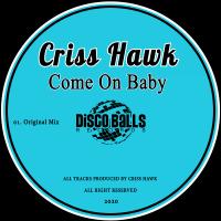 Artwork for Come On Baby by Criss Hawk