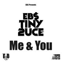 Artwork for Me & You by EBS Tiny 2uce