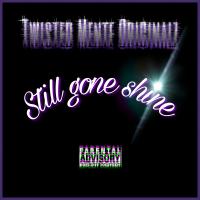 Artwork for Still Gone Shine by Cheech TMO