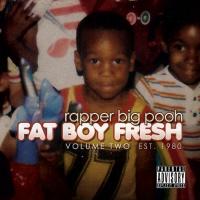 Artwork for Fat Boy Fresh Volume Two: Est. 1980 by Rapper Big Pooh