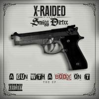 Artwork for A Gun With A Body On It by X-Raided