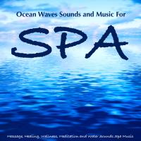 Artwork for Ocean Waves Sounds and Music For Spa, Massage, Healing, Meditation and Water Sounds Spa Music by Spa Music Relaxation