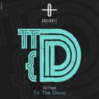 Artwork for To The Disco by DJ Fopp