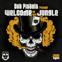 Artwork for Dub Pistols present Welcome To The Jungle (DJ Mix) by Various Artists