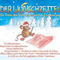 Artwork for Der Wunschzettel - Die schönsten Weihnachtslieder und Erzählungen by Various Artists