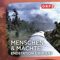 Artwork for ORF "Endstation Sibirien?" - Menschen und Mächte by Kurt Adametz